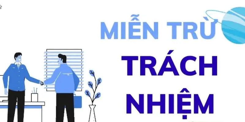 Nhiệm vụ của người chơi trong chính sách miễn trừ trách nhiệm